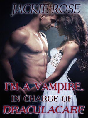 cover image of I'm a Vampire...in Charge of Draculacare